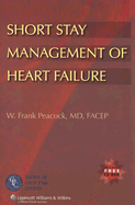 Short Stay Management of Heart Failure