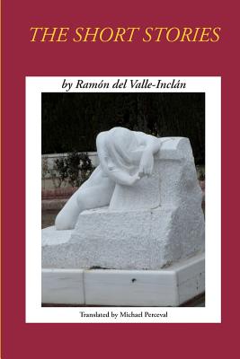 Short Stories by Ramon del Valle-Inclan - Perceval, Michael