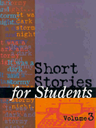 Short Stories for Students: Presenting Analysis, Context & Criticism on Commonly Studied Short Stories
