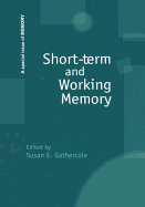 Short-Term and Working Memory: A Special Issue of Memory
