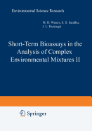Short-Term Bioassays in the Analysis of Complex Environmental Mixtures II