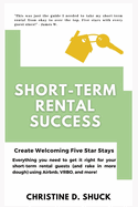 Short-Term Rental Success: Create Welcoming Five Star Stays
