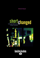 Shortchanged: Life and Debt in the Fringe Economy