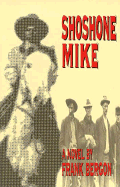 Shoshone Mike - Bergon, Frank