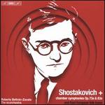 Shostakovich: Chamber Symphonies Op. 73a & 83a