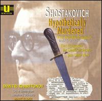Shostakovich: Hypothetically Murdered - Dimitri Kharitonov (bass); City of Birmingham Symphony Orchestra; Mark Elder (conductor)
