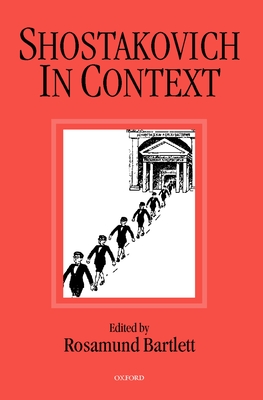 Shostakovich in Context - Bartlett, Rosamund (Editor)