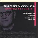 Shostakovich: Symphonies No. 6 & No. 10