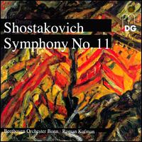 Shostakovich: Symphony No. 11 - Beethoven Orchester Bonn; Roman Kofman (conductor)