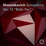 Shostakovich: Symphony No. 13 "Babi Yar"