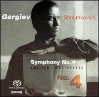 Shostakovich: Symphony No. 4 - Mariinsky (Kirov) Theater Orchestra; Valery Gergiev (conductor)