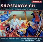 Shostakovich: Symphony No. 6; Execution of Stepan Razin