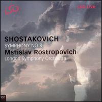 Shostakovich: Symphony No. 8 - London Symphony Orchestra; Mstislav Rostropovich (conductor)
