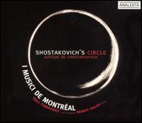 Shostakovich's Circle - Serhiy Salov (piano); I Musici de Montr�al; Yuli Turovsky (conductor)