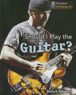 Should I Play the Guitar?