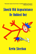 Should Old Acquaintance Be Rubbed Out