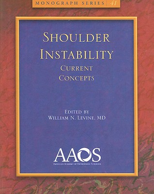 Shoulder Instability Current Concepts - Levine, William N