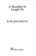 SHOULDER TO LAUGH ON AN AUTOBIO