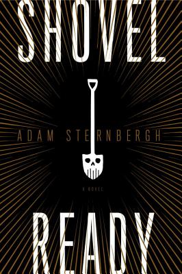 Shovel Ready - Sternbergh, Adam