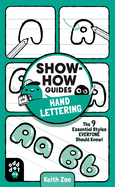 Show-How Guides: Hand Lettering: The 9 Essential Styles Everyone Should Know!