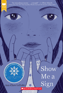 Show Me a Sign (Show Me a Sign, Book 1): Volume 1