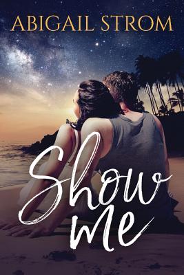 Show Me - Strom, Abigail