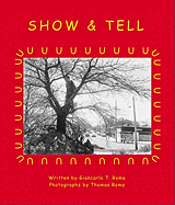 Show & Tell - Roma, Giancarlo T, and Roma, Thomas (Photographer)
