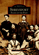 Shreveport: Faces of the Past
