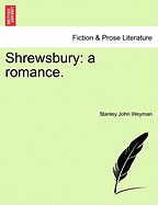 Shrewsbury: A Romance
