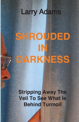 Shrouded In Darkness - Adams, Larry