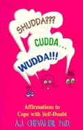 Shudda, Cudda, Wudda: Affirmations to Cope with Self-Doubt