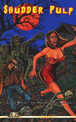 Shudder Pulp - Hilliard, Joe, and Mougin, Lou, and Miller, Chuck