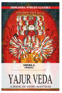 Shukla Yajurveda - Griffith, Ralph T H