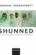 Shunned: Discrimination Against People with Mental Illness