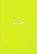 Shup: A Screen Play by Jordan Baseman