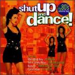 Shut Up and Dance!: The 80's, Vol. 2