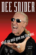 Shut Up and Give Me the Mic: A Twisted Memoir