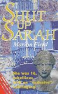 Shut Up Sarah - Field, Marion