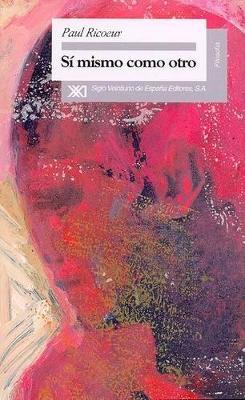 Si Mismo Como Otro - Ricoeur, Paul