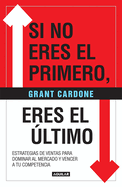 Si No Eres El Primero, �eres El ?ltimo! / If You're Not First, You're Last