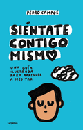Si?ntate Contigo Mismo / Sit with Yourself