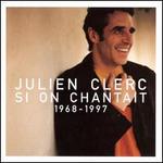 Si On Chantait: 1968-1997