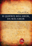 Si Quieres Mas Amor, Da Mas Amor