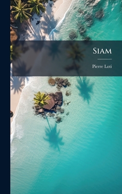 Siam - Loti, Pierre