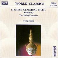 Siamese Classical Music, Vol. 3 - Apinya Chiwaganon (vocals); Bruce Gaston (gong); Ching (cymbals); Duangnate Duriqapan (vocals); Fong Nam; Jakay (zither);...