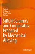 Sibcn Ceramics and Composites Prepared by Mechanical Alloying