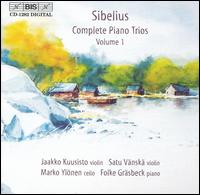 Sibelius: Complete Piano trios, Vol. 1 - Folke Grasbeck (piano); Jaakko Kuusisto (violin); Marko Yl�nen (cello); Satu V�nsk� (violin)