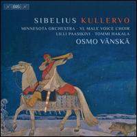 Sibelius: Kullervo - Lilli Paasikivi (mezzo-soprano); Tommi Hakala (baritone); Ylioppilaskunnan Laulajat (choir, chorus); Minnesota Orchestra;...