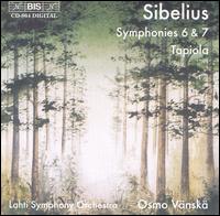 Sibelius: Symphonies Nos. 6 & 7 - Lahti Symphony Orchestra; Osmo V�nsk� (conductor)