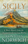 Sicily: A Short History, from the Ancient Greeks to Cosa Nostra